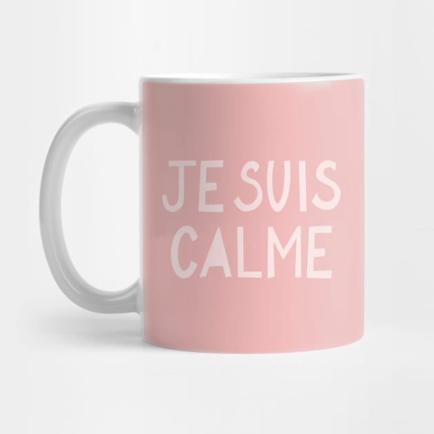 Je suis calme by lymancreativeco